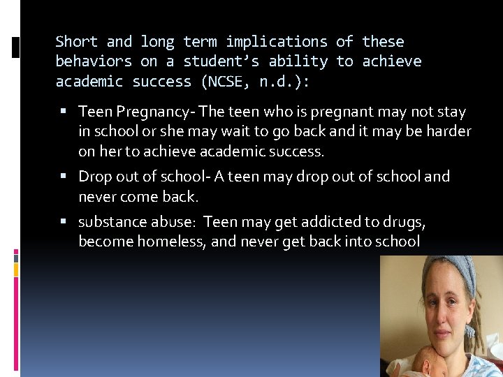 Short and long term implications of these behaviors on a student’s ability to achieve