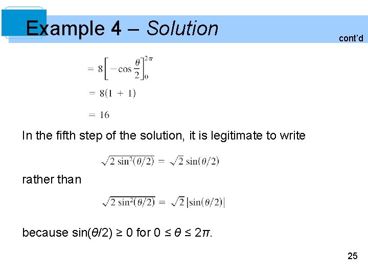 Example 4 – Solution cont’d In the fifth step of the solution, it is