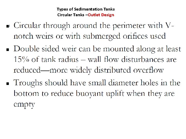Types of Sedimentation Tanks Circular Tanks –Outlet Design 