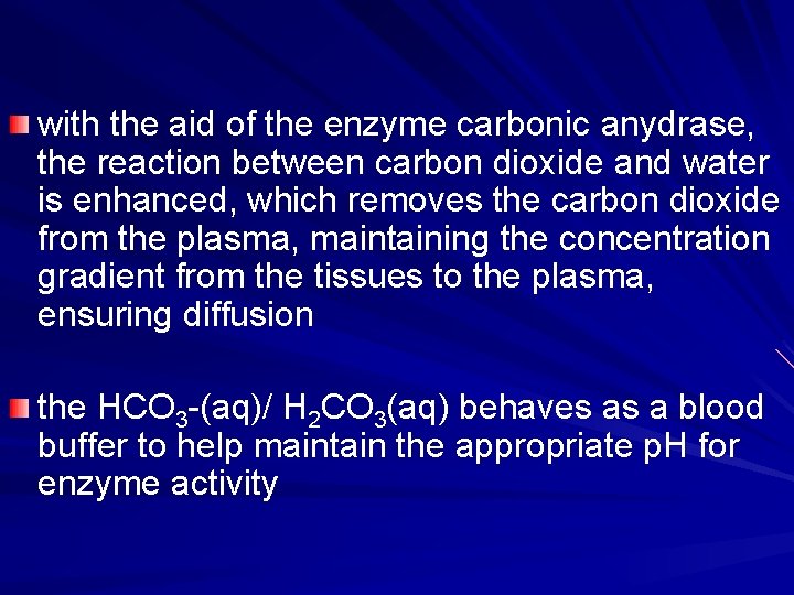with the aid of the enzyme carbonic anydrase, the reaction between carbon dioxide and with the aid of the enzyme carbonic anydrase, the reaction between carbon dioxide and