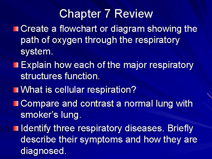 Chapter 7 Review Create a flowchart or diagram showing the path of oxygen through Chapter 7 Review Create a flowchart or diagram showing the path of oxygen through