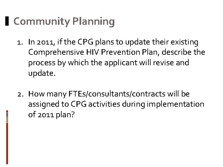 Community Planning 1. In 2011, if the CPG plans to update their existing Comprehensive