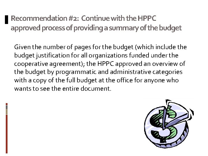 Recommendation #2: Continue with the HPPC approved process of providing a summary of the