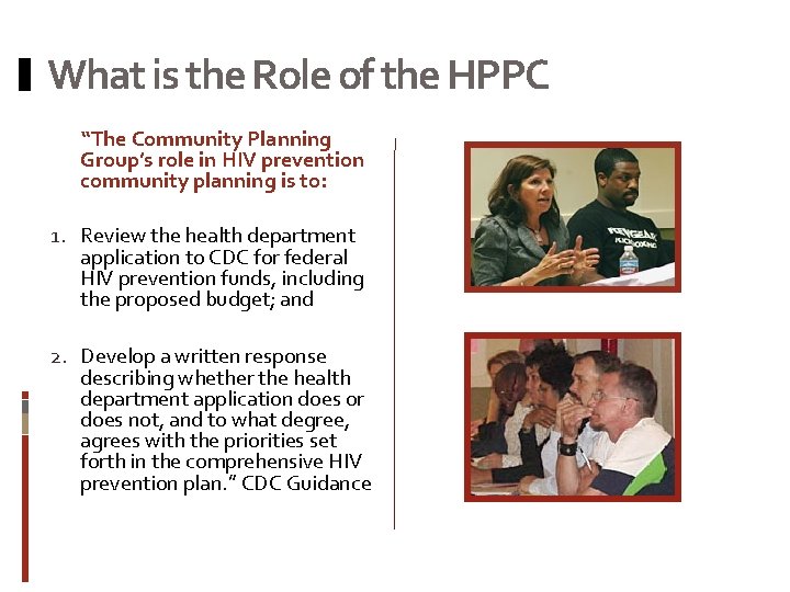 What is the Role of the HPPC “The Community Planning Group’s role in HIV