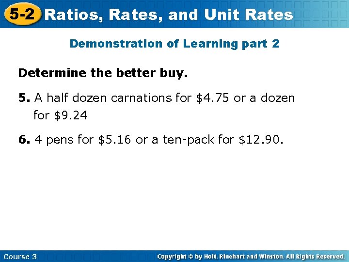 5 -2 Ratios, Rates, and Unit Rates Demonstration of Learning part 2 Determine the