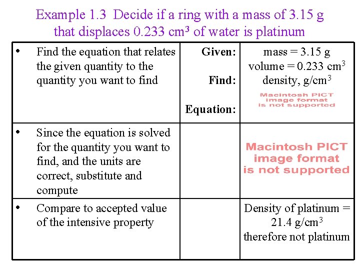 Example 1. 3 Decide if a ring with a mass of 3. 15 g