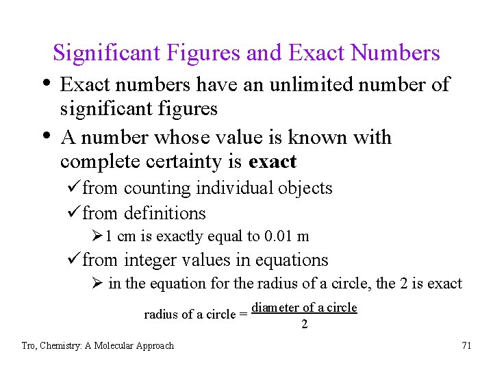 Significant Figures and Exact Numbers • Exact numbers have an unlimited number of •