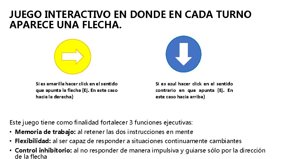 JUEGO INTERACTIVO EN DONDE EN CADA TURNO APARECE UNA FLECHA. Si es amarilla hacer