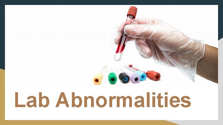 Lab Abnormalities 