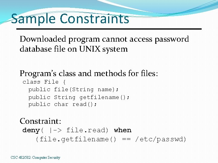 Sample Constraints Downloaded program cannot access password database file on UNIX system Program’s class