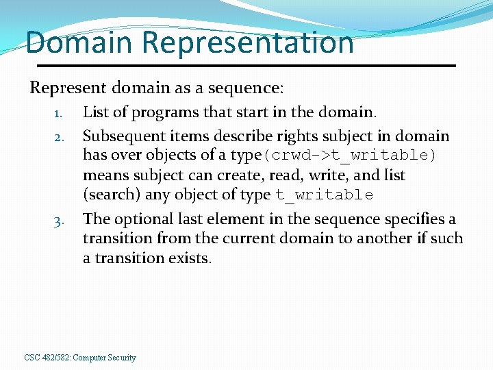 Domain Representation Represent domain as a sequence: 1. 2. 3. List of programs that