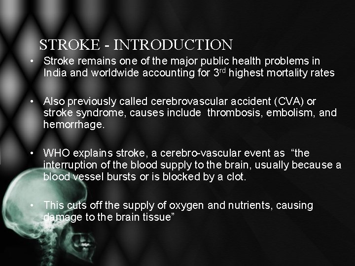 STROKE - INTRODUCTION • Stroke remains one of the major public health problems in STROKE - INTRODUCTION • Stroke remains one of the major public health problems in