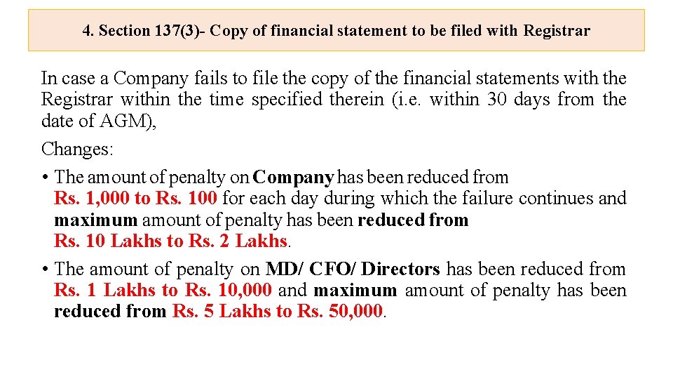 4. Section 137(3)- Copy of financial statement to be filed with Registrar In case