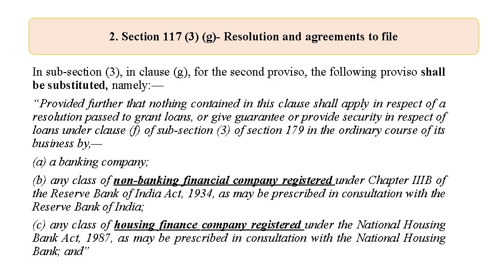 2. Section 117 (3) (g)- Resolution and agreements to file In sub-section (3), in