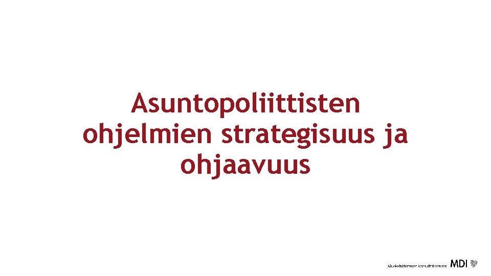 Asuntopoliittisten ohjelmien strategisuus ja ohjaavuus 