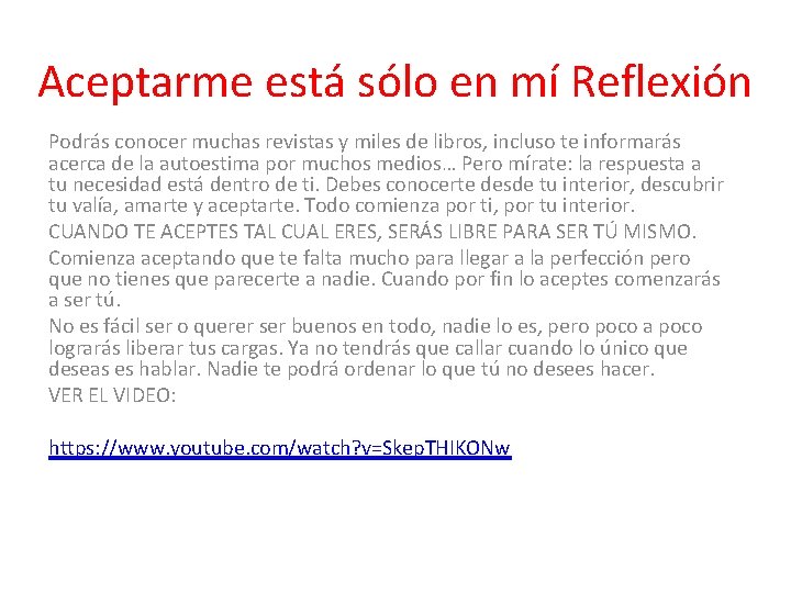 Aceptarme está sólo en mí Reflexión Podrás conocer muchas revistas y miles de libros,