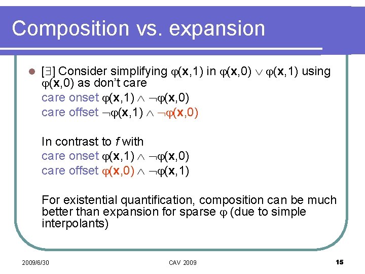 Composition vs. expansion l [ ] Consider simplifying (x, 1) in (x, 0) (x,