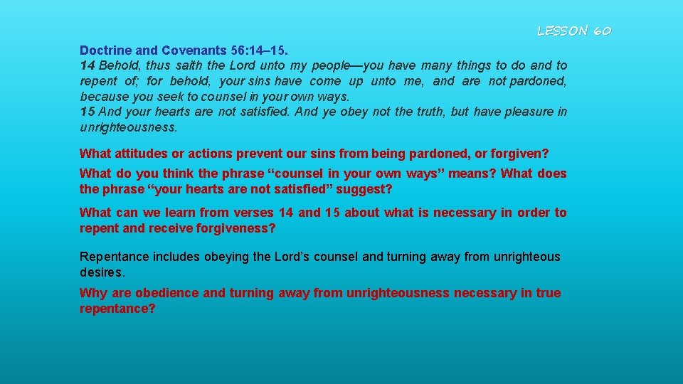 LESSON 60 Doctrine and Covenants 56: 14– 15. 14 Behold, thus saith the Lord