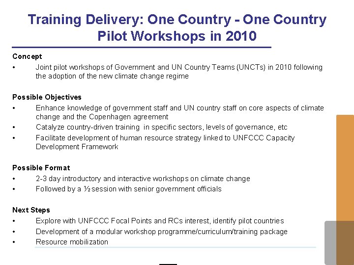 Training Delivery: One Country - One Country Pilot Workshops in 2010 Concept • Joint