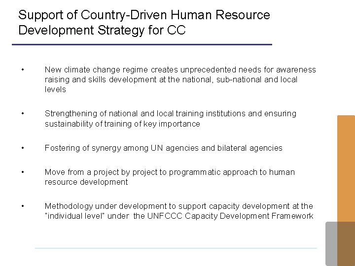 Support of Country-Driven Human Resource Development Strategy for CC • New climate change regime