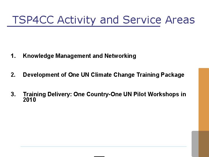 TSP 4 CC Activity and Service Areas 1. Knowledge Management and Networking 2. Development