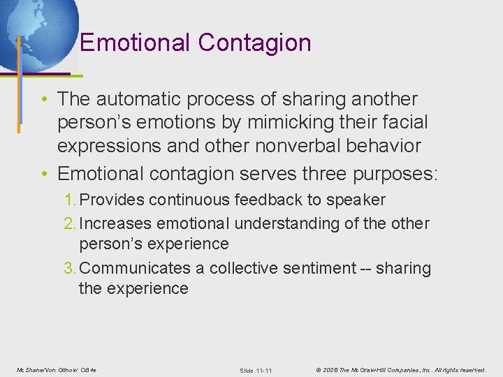 Emotional Contagion • The automatic process of sharing another person’s emotions by mimicking their