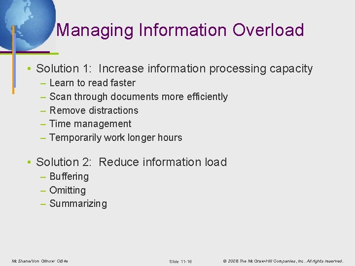 Managing Information Overload • Solution 1: Increase information processing capacity – – – Learn