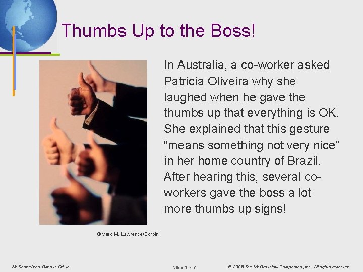 Thumbs Up to the Boss! In Australia, a co-worker asked Patricia Oliveira why she