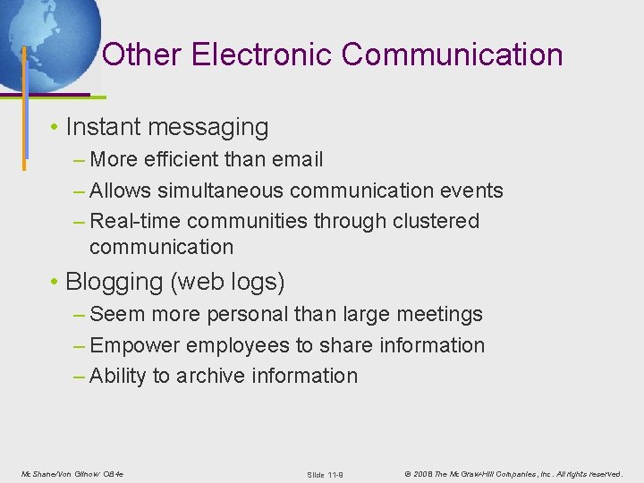 Other Electronic Communication • Instant messaging – More efficient than email – Allows simultaneous