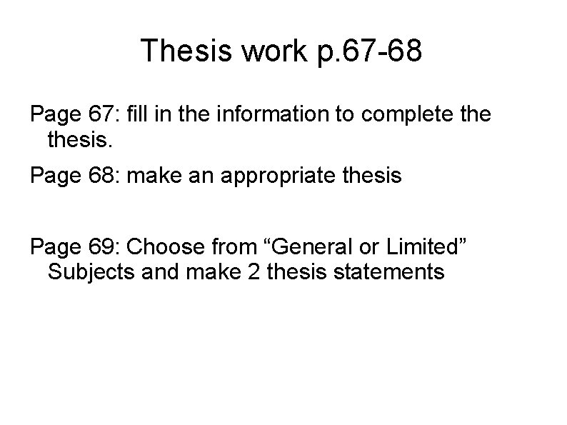 Thesis work p. 67 -68 Page 67: fill in the information to complete thesis.