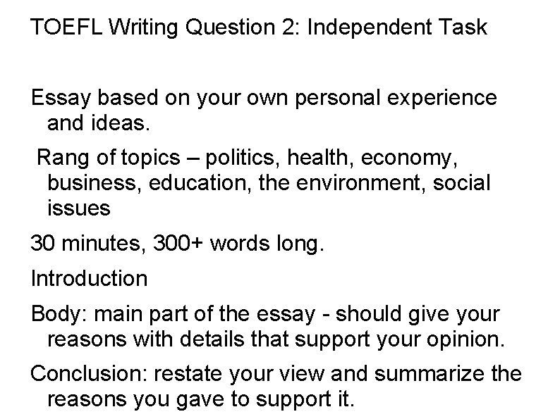 TOEFL Writing Question 2: Independent Task Essay based on your own personal experience and