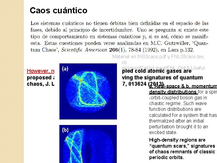 Caos cuántico Material en fnl 03 caos. pdf y FNL 03 caos. tex, ambos