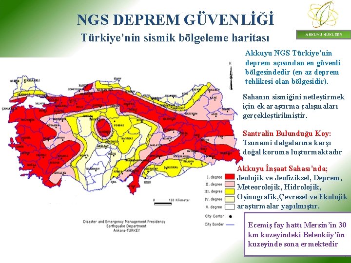 NGS DEPREM GÜVENLİĞİ Türkiye’nin sismik bölgeleme haritası AKKUYU NÜKLEER Akkuyu NGS Türkiye’nin deprem açısından