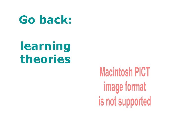 Go back: learning theories 