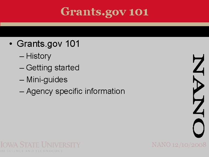 Grants. gov 101 • Grants. gov 101 – History – Getting started – Mini-guides