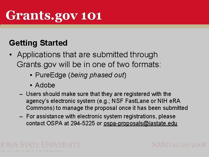 Grants. gov 101 Getting Started • Applications that are submitted through Grants. gov will