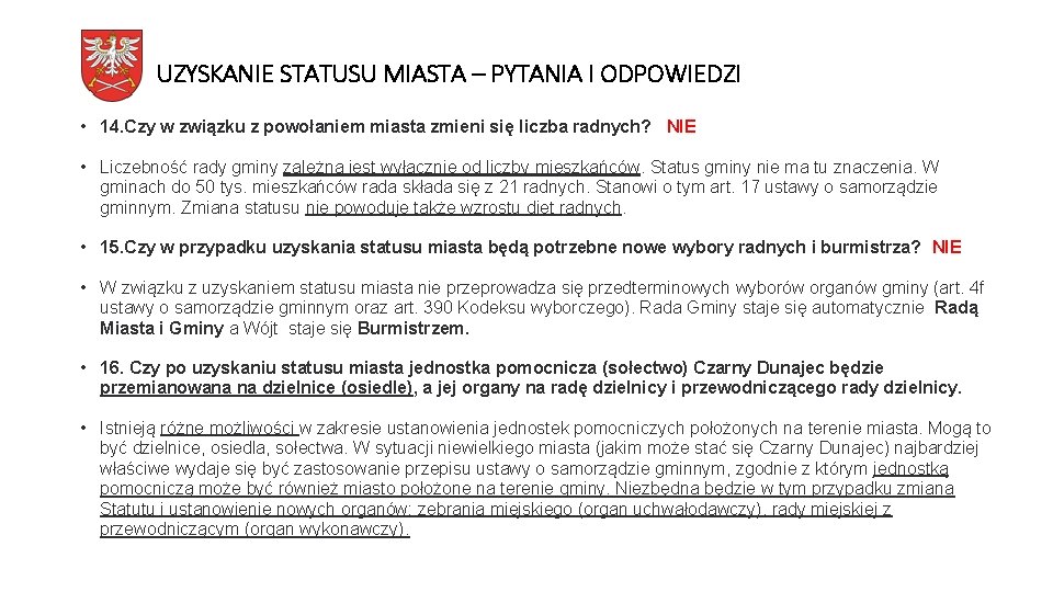 UZYSKANIE STATUSU MIASTA – PYTANIA I ODPOWIEDZI • 14. Czy w związku z powołaniem