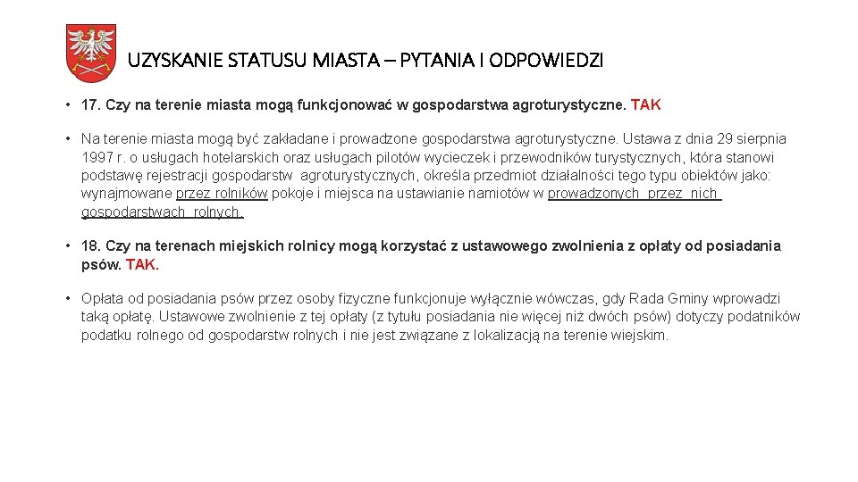 UZYSKANIE STATUSU MIASTA – PYTANIA I ODPOWIEDZI • 17. Czy na terenie miasta mogą