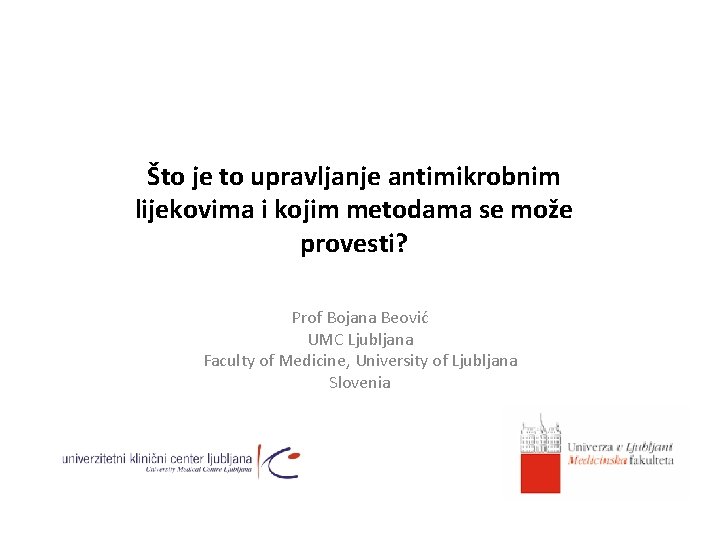 Što je to upravljanje antimikrobnim lijekovima i kojim metodama se može provesti? Prof Bojana