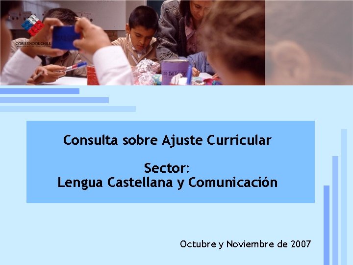 Reforma curricular: Consulta sobre Ajuste Curricular estado de la discusión Sector: Lengua Castellana y