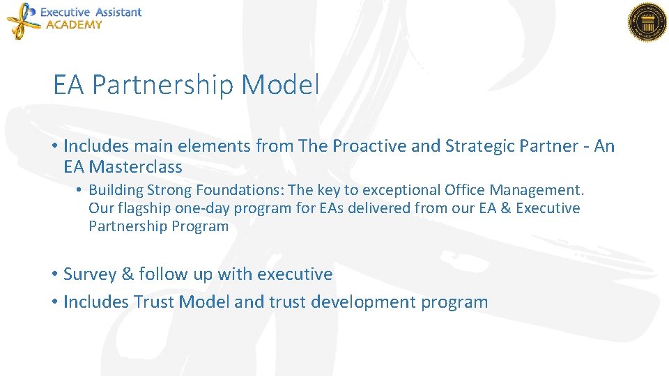 EA Partnership Model • Includes main elements from The Proactive and Strategic Partner -