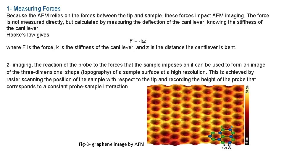 1 - Measuring Forces Because the AFM relies on the forces between the tip