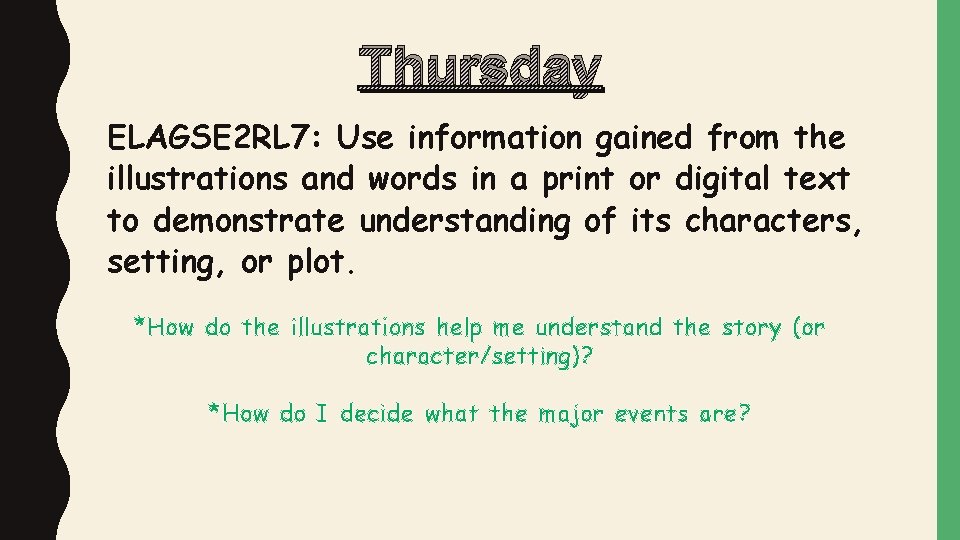 Thursday ELAGSE 2 RL 7: Use information gained from the illustrations and words in