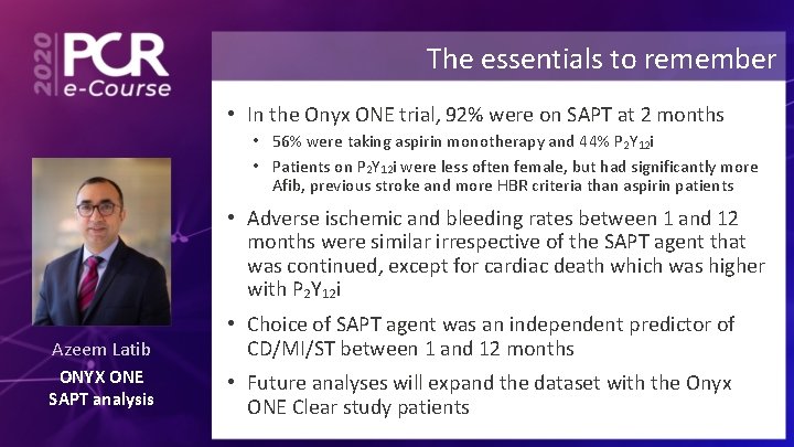 The essentials to remember • In the Onyx ONE trial, 92% were on SAPT