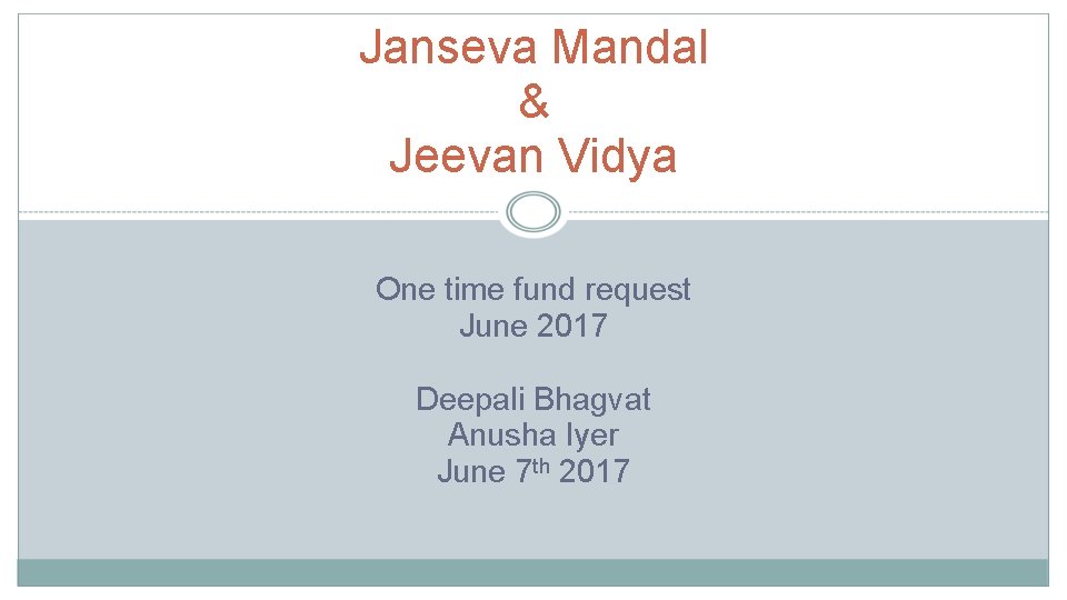 Janseva Mandal & Jeevan Vidya One time fund request June 2017 Deepali Bhagvat Anusha