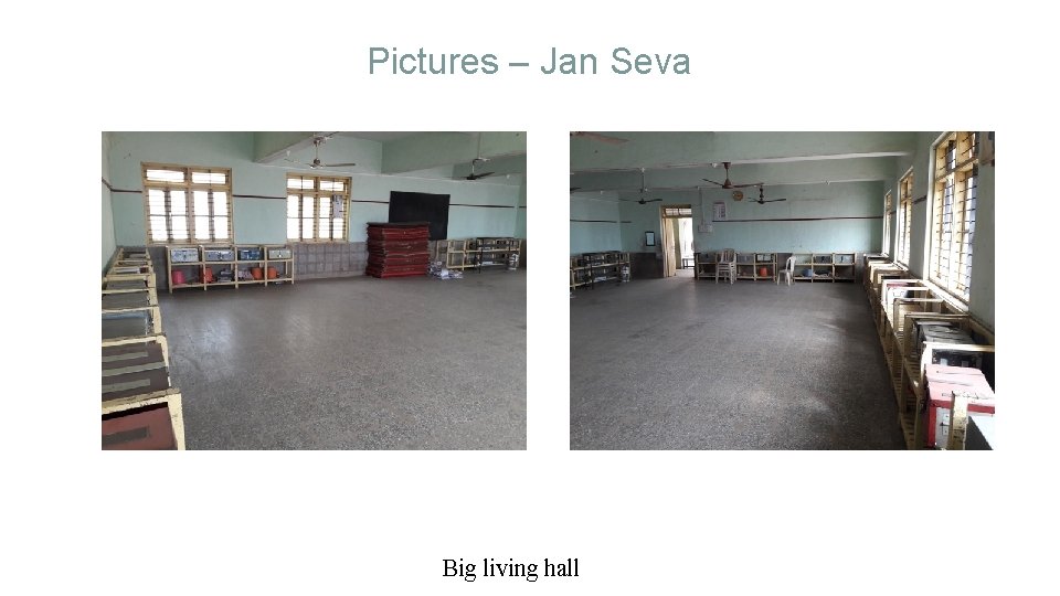 Pictures – Jan Seva Big living hall 