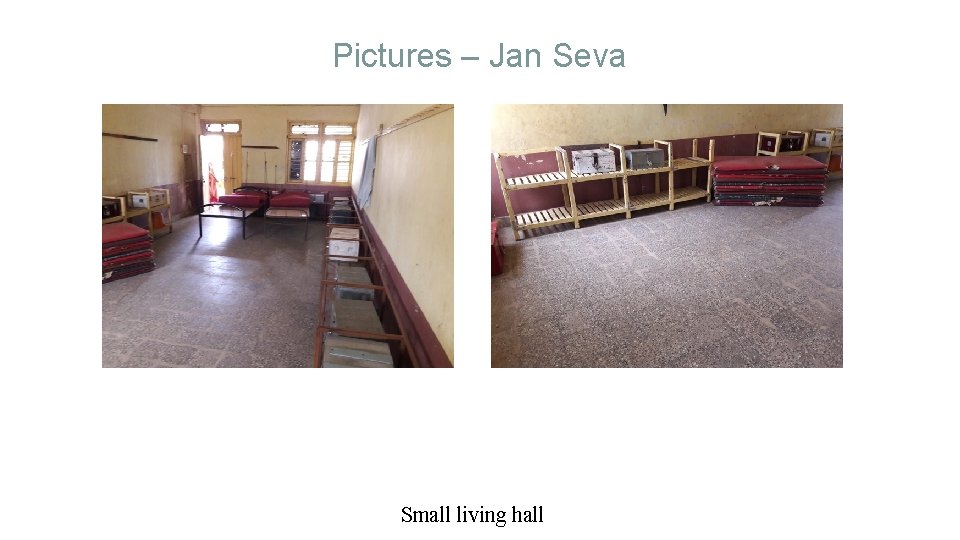 Pictures – Jan Seva Small living hall 