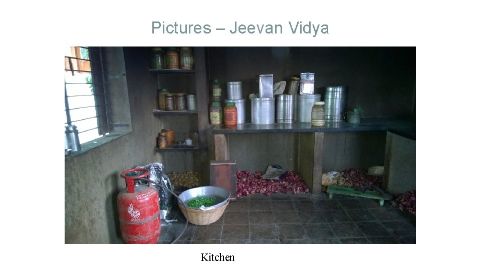 Pictures – Jeevan Vidya Kitchen 