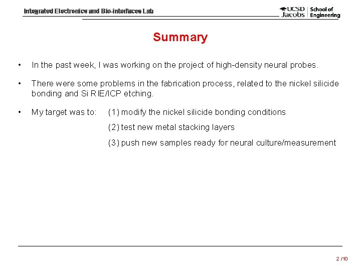 Integrated Electronics and Bio-interfaces Lab Summary • In the past week, I was working