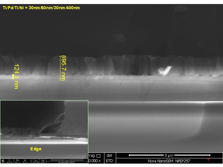 Integrated Electronics and Bio-interfaces Lab Ti/Pd/Ti/Ni = 30 nm/60 nm/30 nm/400 nm Edge 6